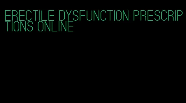 erectile dysfunction prescriptions online