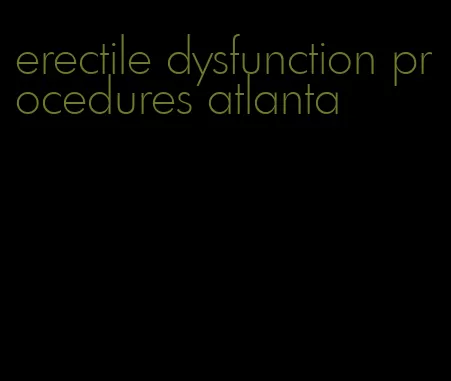 erectile dysfunction procedures atlanta