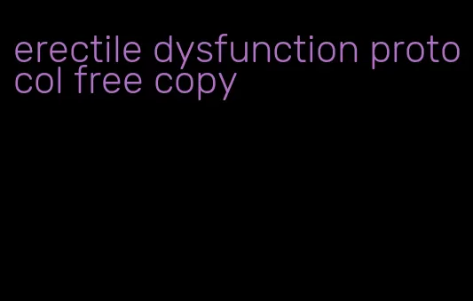 erectile dysfunction protocol free copy