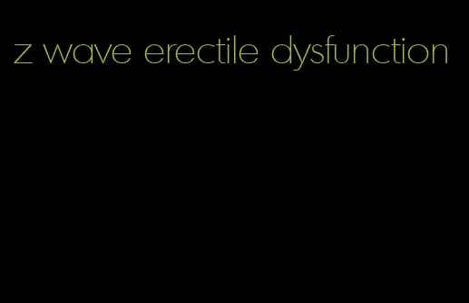 z wave erectile dysfunction