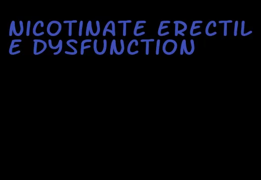 nicotinate erectile dysfunction