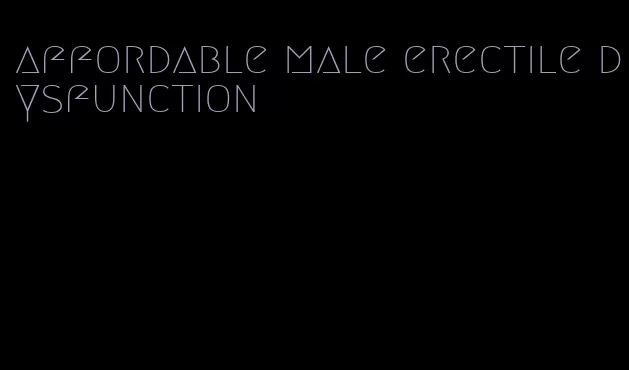 affordable male erectile dysfunction