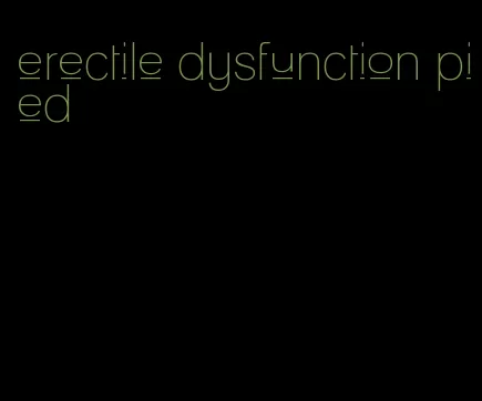 erectile dysfunction pied