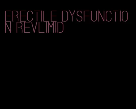 erectile dysfunction revlimid