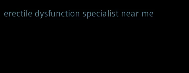 erectile dysfunction specialist near me