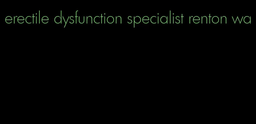 erectile dysfunction specialist renton wa