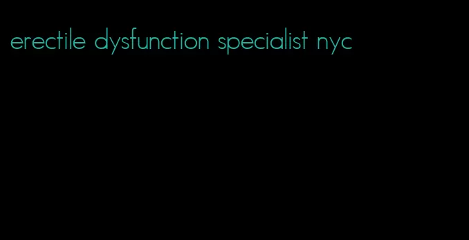 erectile dysfunction specialist nyc