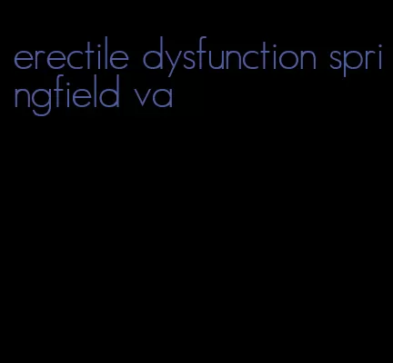 erectile dysfunction springfield va