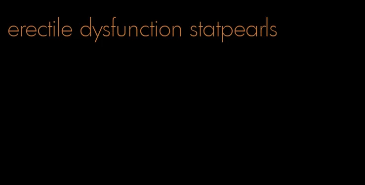 erectile dysfunction statpearls