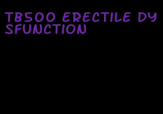 tb500 erectile dysfunction