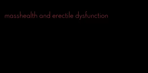 masshealth and erectile dysfunction