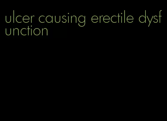 ulcer causing erectile dysfunction