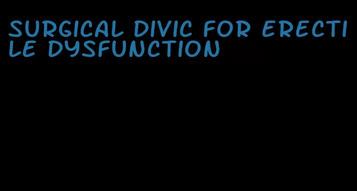 surgical divic for erectile dysfunction