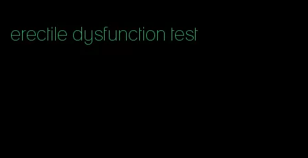 erectile dysfunction test