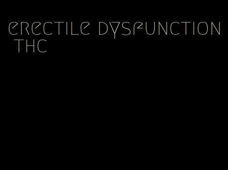 erectile dysfunction thc