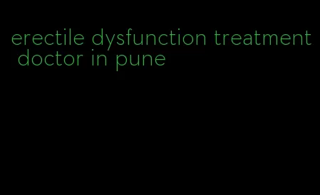 erectile dysfunction treatment doctor in pune