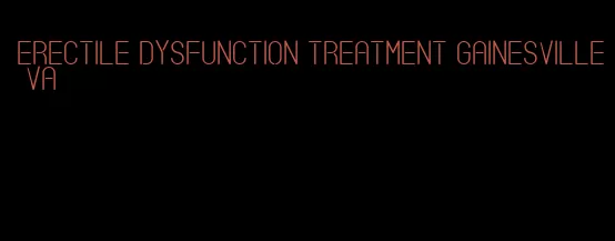 erectile dysfunction treatment gainesville va