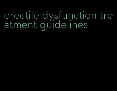 erectile dysfunction treatment guidelines