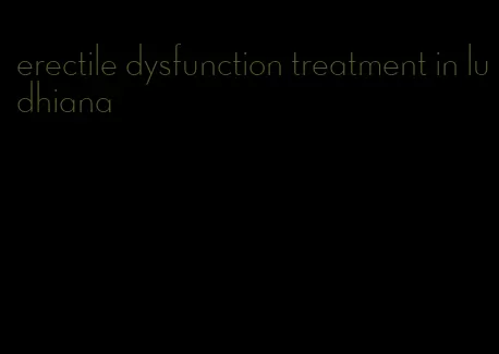 erectile dysfunction treatment in ludhiana