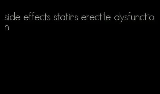 side effects statins erectile dysfunction