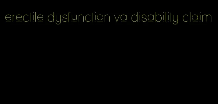 erectile dysfunction va disability claim