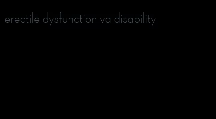 erectile dysfunction va disability