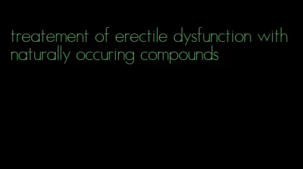 treatement of erectile dysfunction with naturally occuring compounds