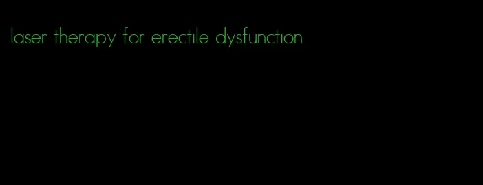 laser therapy for erectile dysfunction