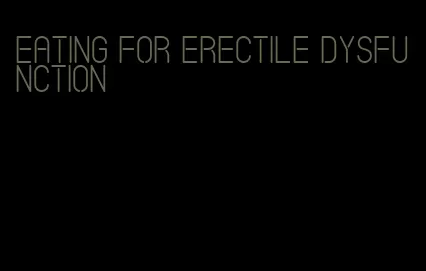 eating for erectile dysfunction