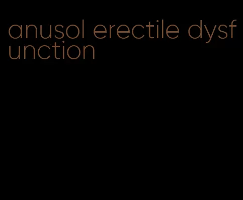 anusol erectile dysfunction