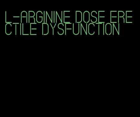 l-arginine dose erectile dysfunction