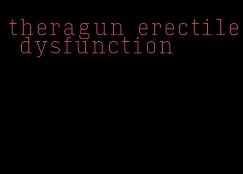 theragun erectile dysfunction