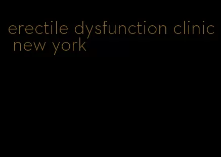 erectile dysfunction clinic new york