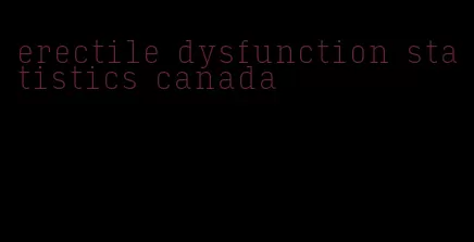 erectile dysfunction statistics canada