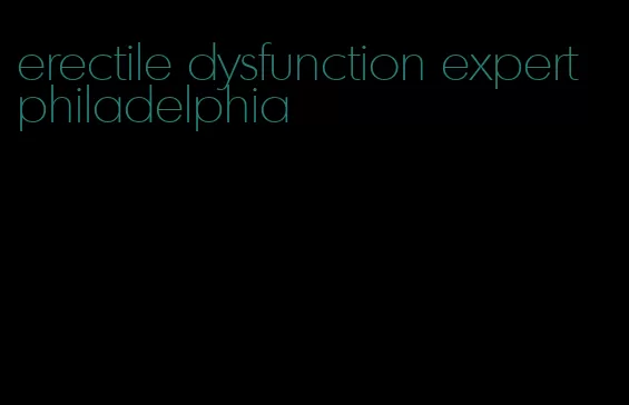 erectile dysfunction expert philadelphia