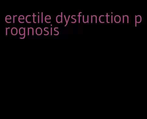 erectile dysfunction prognosis