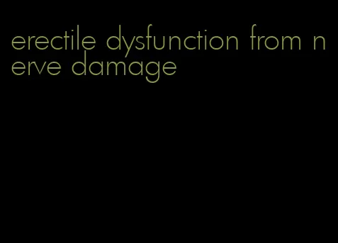 erectile dysfunction from nerve damage