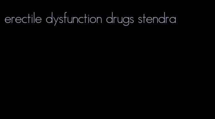 erectile dysfunction drugs stendra