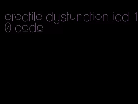 erectile dysfunction icd 10 code