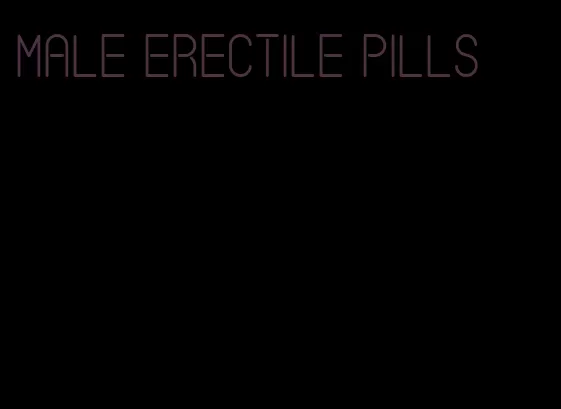 male erectile pills