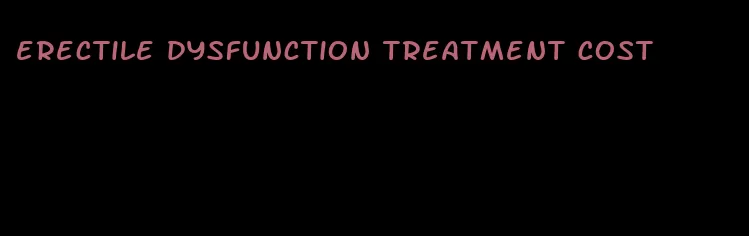 erectile dysfunction treatment cost