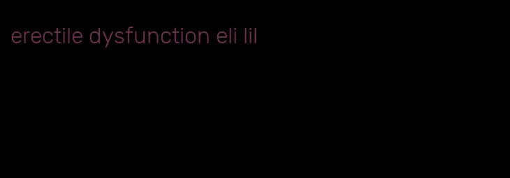 erectile dysfunction eli lil