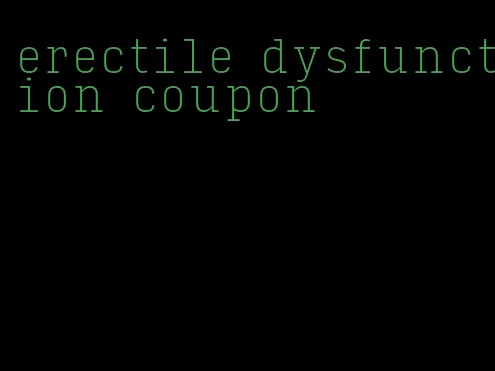 erectile dysfunction coupon