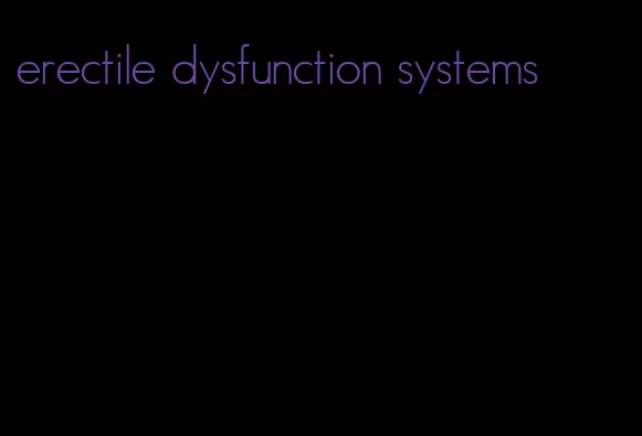 erectile dysfunction systems