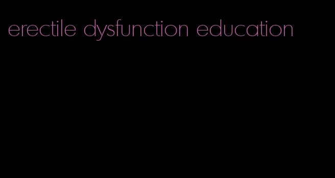 erectile dysfunction education