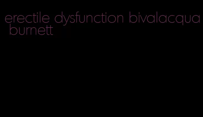 erectile dysfunction bivalacqua burnett