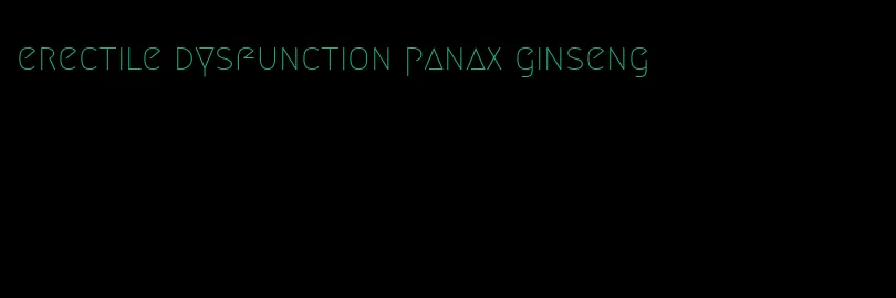 erectile dysfunction panax ginseng