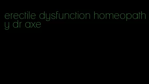 erectile dysfunction homeopathy dr axe