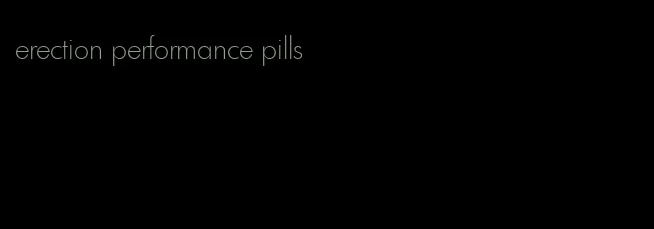 erection performance pills