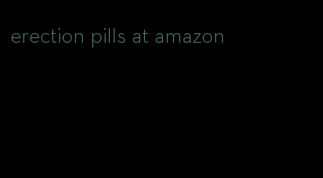 erection pills at amazon